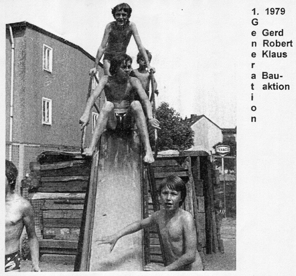 1979 -  "Gerd, Robert, Klaus von der 1. Spielplatzgeneration"